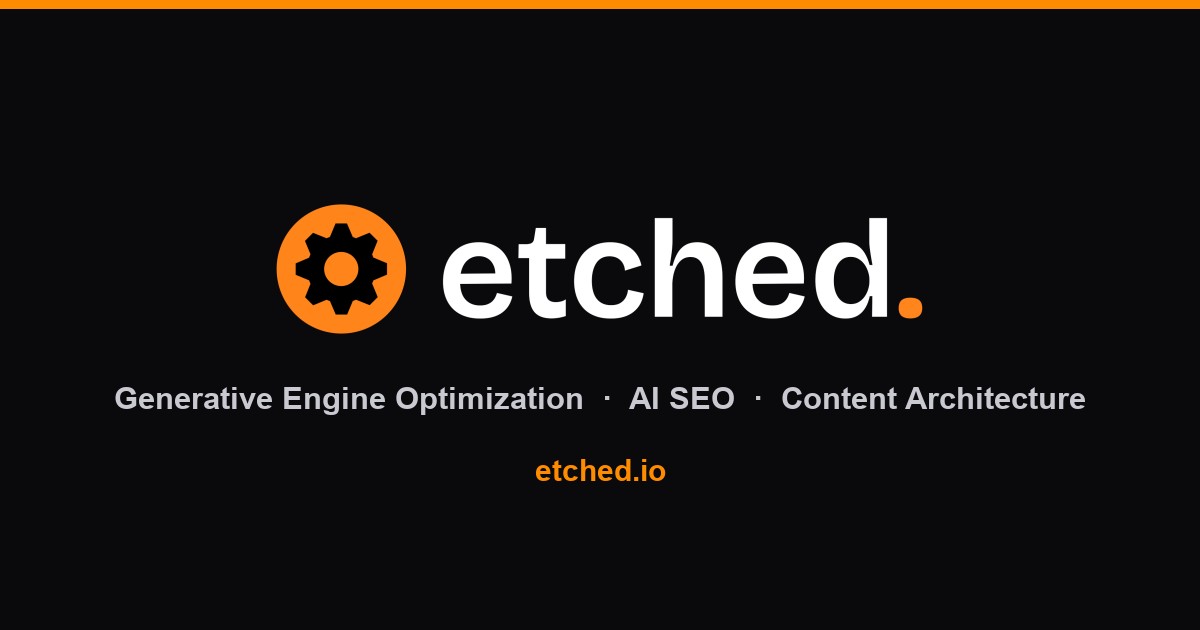 Etched - Generative Engine Optimization Agency